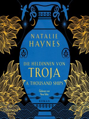 cover image of A Thousand Ships – Die Heldinnen von Troja